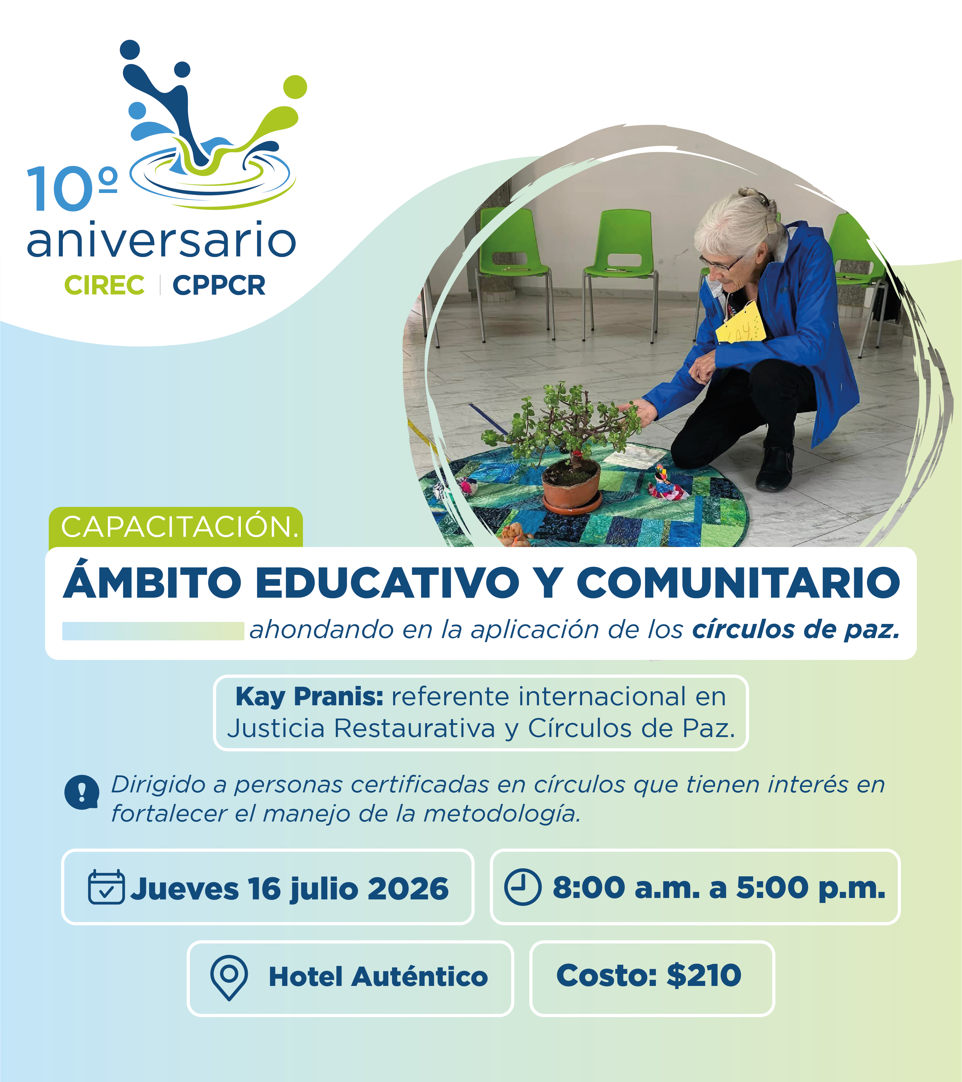 Día 2: 10° ANIVERSARIO CIREC "Ámbito educativo y comunitario: ahondando en la aplicación de los círculos de paz".